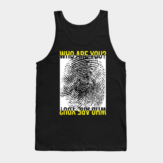 Who are you Tank Top by NEFT PROJECT